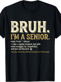 Men's & Women's Vintage Retro T-Shirt - "Bruh I'm A Senior" Senior Year Quote Graphic, High School Graduation Gift, Round Neck Casual Tee Suitable for Back to School, Year-Round Wear, Machine Washable Apparel