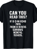 Funny Quote, If You Can Read This, Sarcastic Quote T-Shirt
