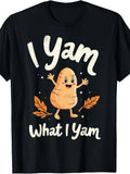 I Yam What I Yam Sweet Potatoes Thanksgiving Family Dinner T-Shirt
