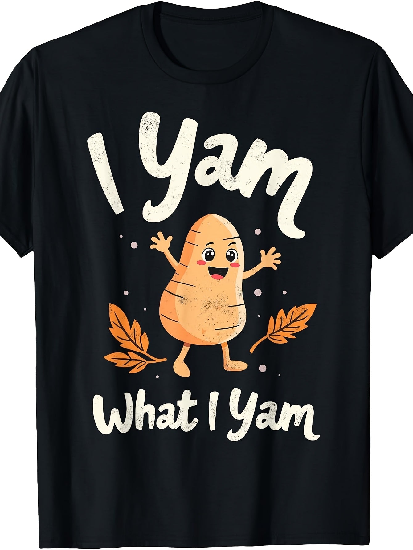 I Yam What I Yam Sweet Potatoes Thanksgiving Family Dinner T-Shirt