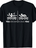Funny Lifeguard Sarcastic T-Shirt Swimmer Gift T-Shirt