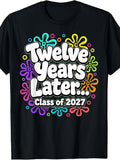 Funny Class of 2027 Senior T-Shirt - Retro Suitable for Back to School, Twelve Years Later Themed Round Neck Tee for Graduation Parties & Nostalgic Apparel (Machine Washable)